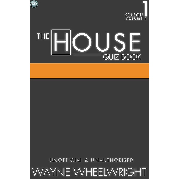 House Quiz Book Season 1 Volume 1 / TV Trivia, Wayne Wheelwright