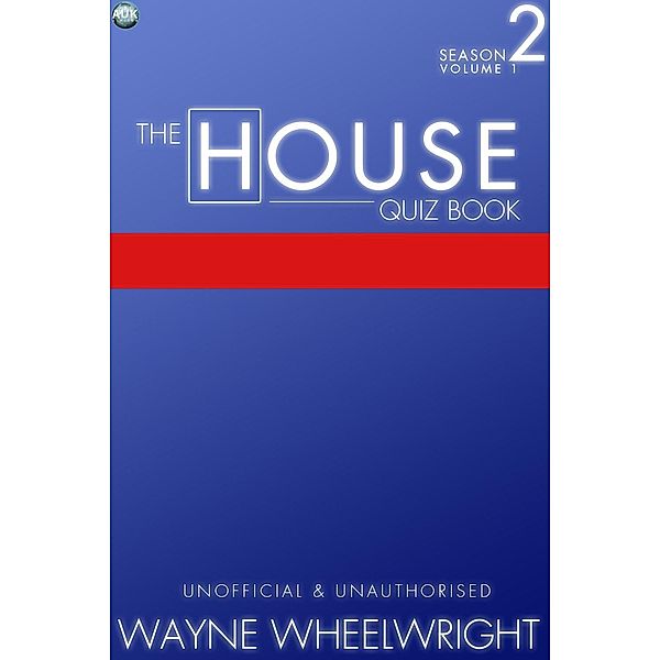 House Quiz Book Season 2 Volume 1 / TV Trivia, Wayne Wheelwright