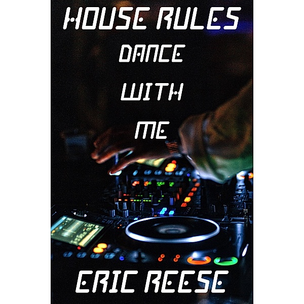 House Rules: Dance with Me, Eric Reese