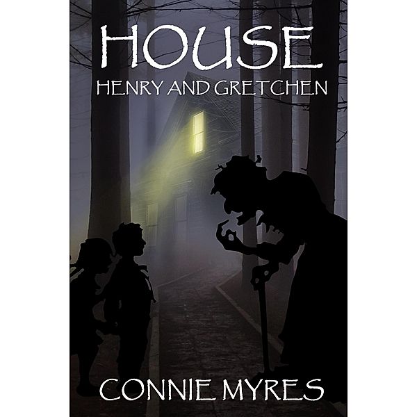 House (Spooky Shorts, #8) / Spooky Shorts, Connie Myres