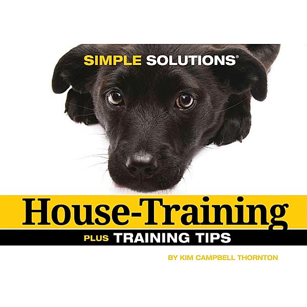 House-Training / Simple Solutions Series, Kim Campbell Thornton