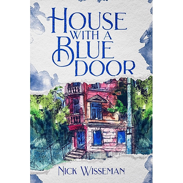 House with a Blue Door, Nick Wisseman