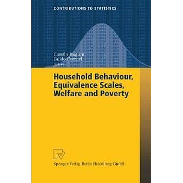 Household Behaviour, Equivalence Scales, Welfare and Poverty / Contributions to Statistics