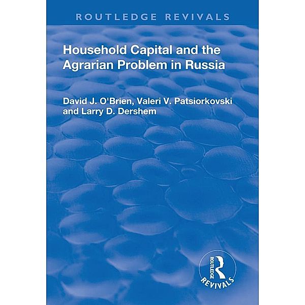 Household Capital and the Agrarian Problem in Russia, David J O'Brien, Valeri V Patsiorkovski, Larry D Dershem