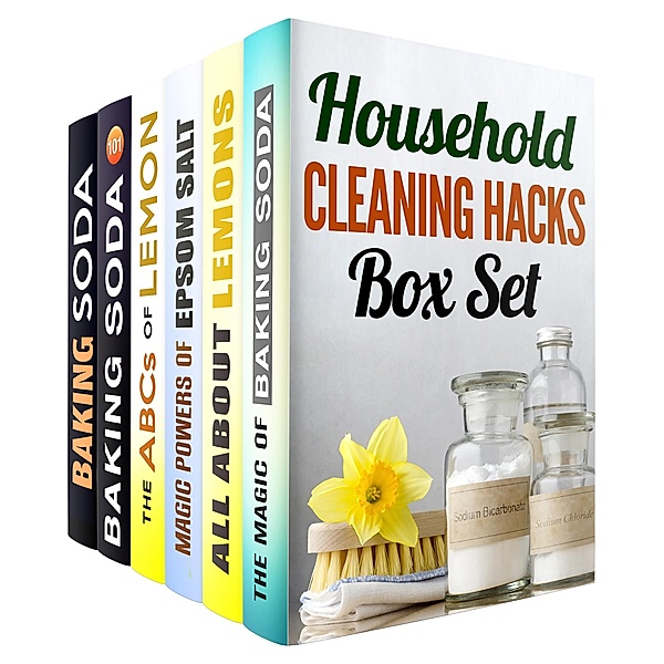 Household Cleaning Hacks: Baking Soda, Epsom Salt and Lemon Recipes to Keep Your Home Clean and Fresh (Declutter & Cleaning Hacks) / Declutter & Cleaning Hacks, Olivia Henson, Vanessa Riley, Abby Chester, Teresa Knight, Alice Clay