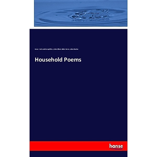 Household Poems, Henry Wadsworth Longfellow, John Gilbert, Birket Foster, John Absolon