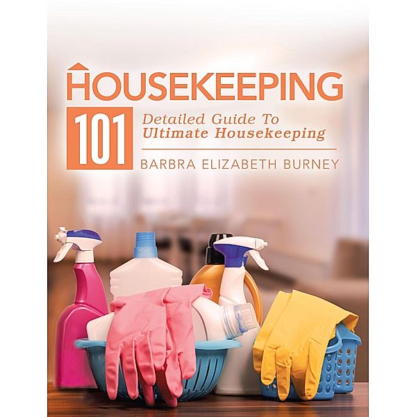 Housekeeping 101, Barbra Elizabeth Burney