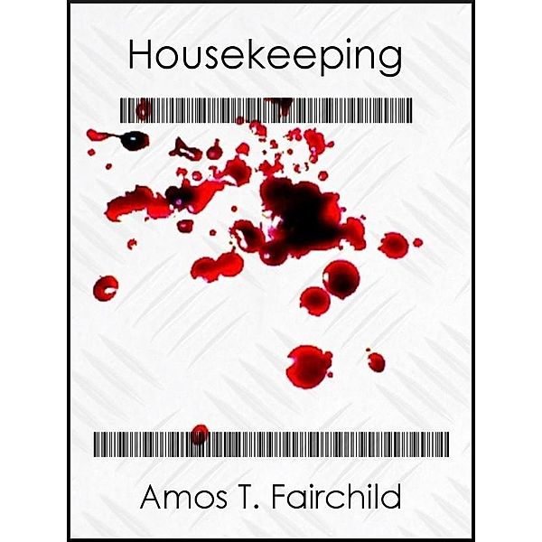 Housekeeping / Amos T. Fairchild, Amos T. Fairchild