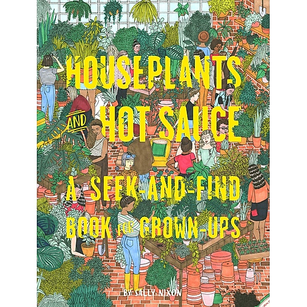 Houseplants and Hot Sauce, Sally Nixon