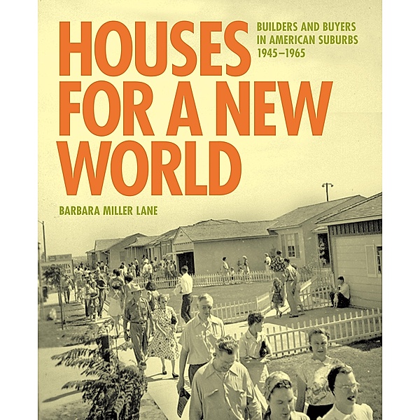 Houses for a New World, Barbara Miller Lane