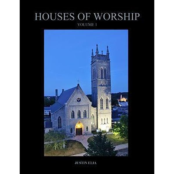 Houses of Worship, Justin Elia