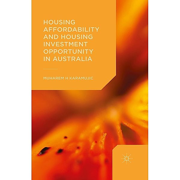 Housing Affordability and Housing Investment Opportunity in Australia, Muharem Karamujic