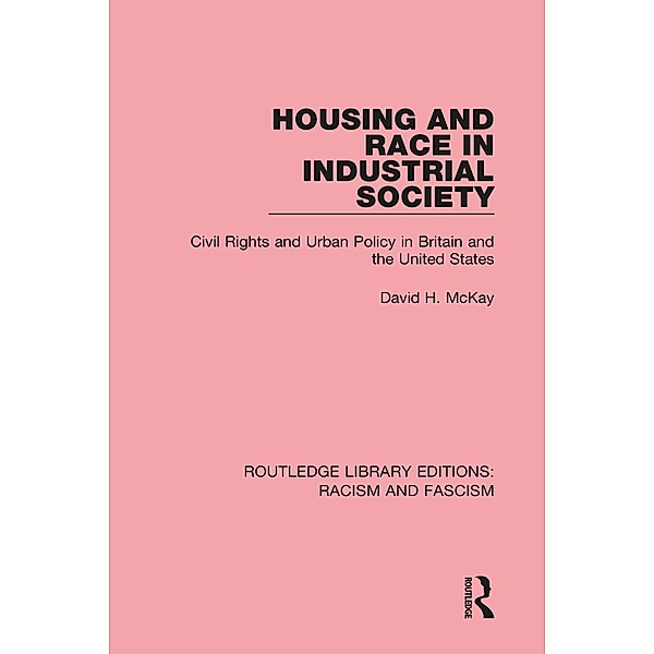 Housing and Race in Industrial Society, David H. Mckay