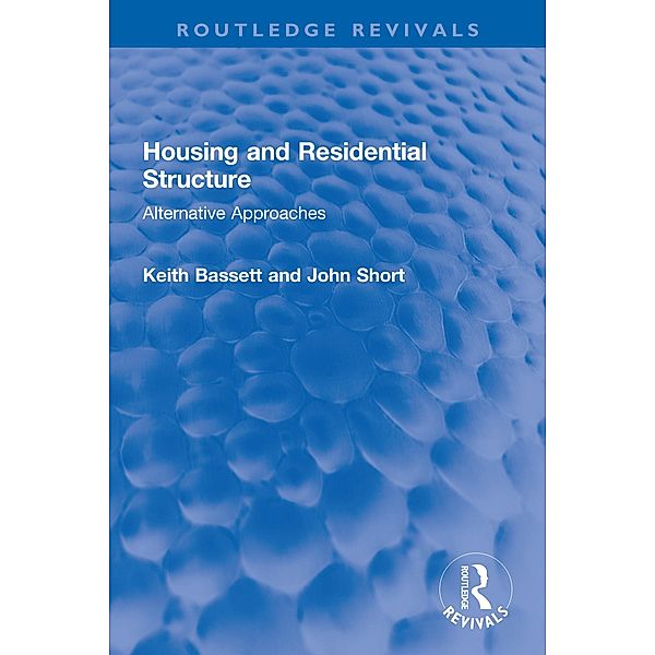 Housing and Residential Structure, John Short, Keith Bassett