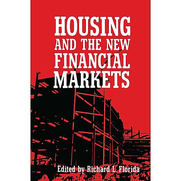 Housing and the New Financial Mark, Richard L. Florida