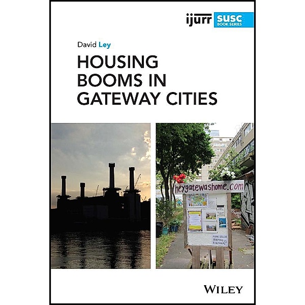 Housing Booms in Gateway Cities / Studies in Urban and Social Change, David Ley