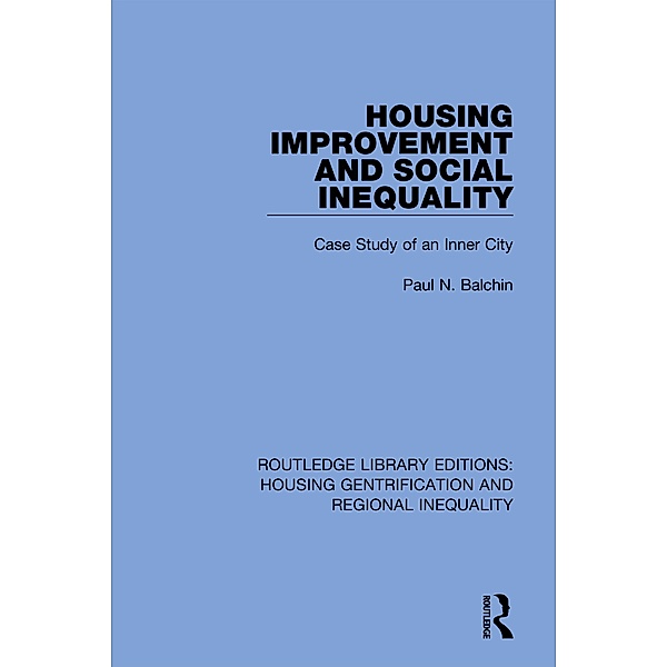 Housing Improvement and Social Inequality, Paul N. Balchin