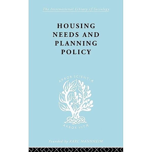 Housing Needs and Planning Policy, J Barry Cullingworth, J. B. Cullingworth