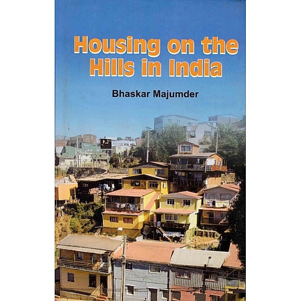 Housing on the Hills in India, Bhaskar Majumder