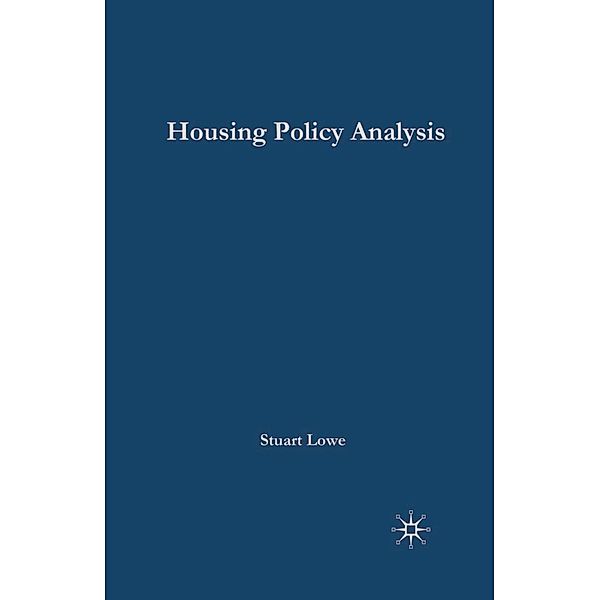 Housing Policy Analysis, Stuart J. Lowe