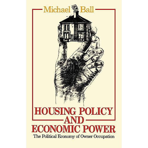 Housing Policy and Economic Power, Michael Ball