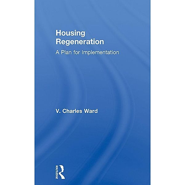 Housing Regeneration, V. Charles Ward