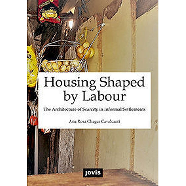 Housing Shaped by Labour, Ana Rosa Chagas Cavalcanti