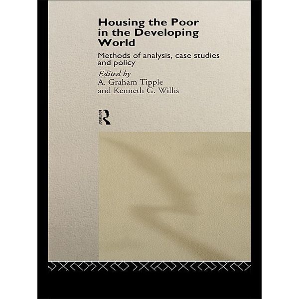 Housing the Poor in the Developing World, Graham Tipple, Kenneth G. Tipple