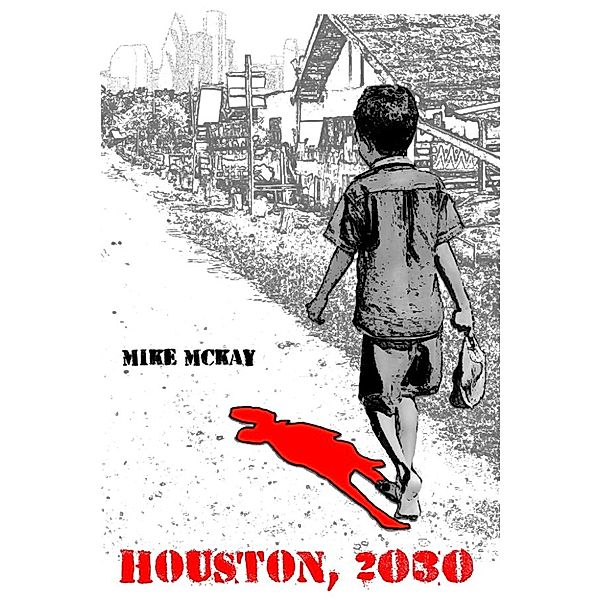 Houston, 2030: The Year Zero, Mike McKay