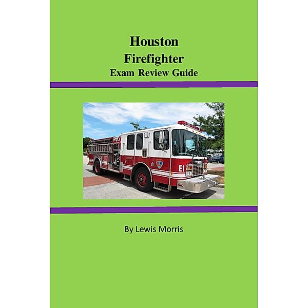 Houston Firefighter Exam Review Guide, Lewis Morris