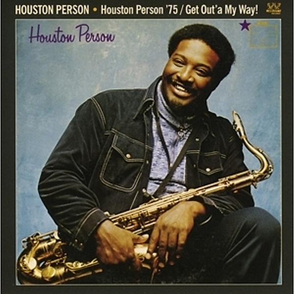 Houston Person '75/Get Out'A My Way!, Houston Person