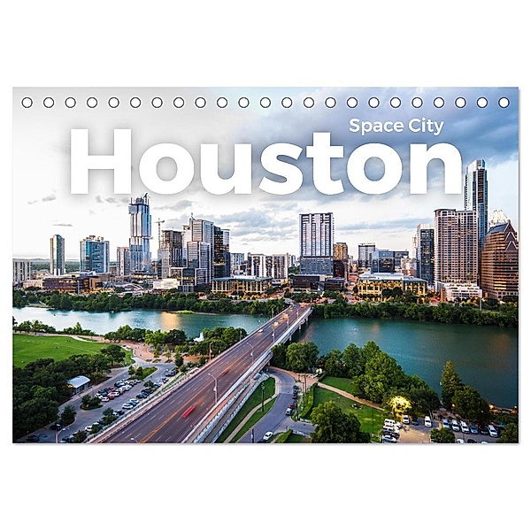 Houston - Space City (Tischkalender 2024 DIN A5 quer), CALVENDO Monatskalender, M. Scott