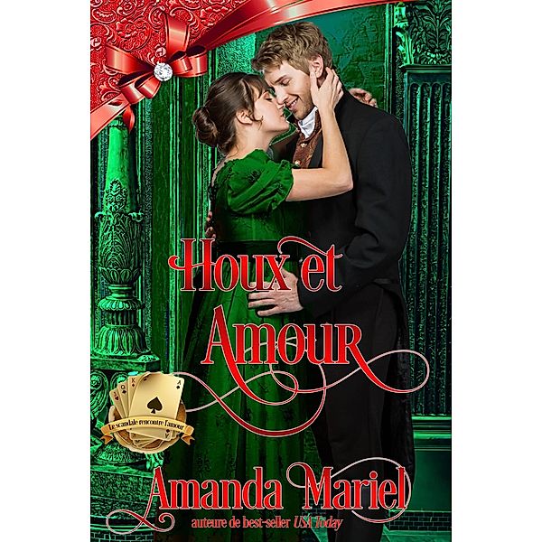 Houx et Amour (Le scandale rencontre l'amour, #7) / Le scandale rencontre l'amour, Amanda Mariel