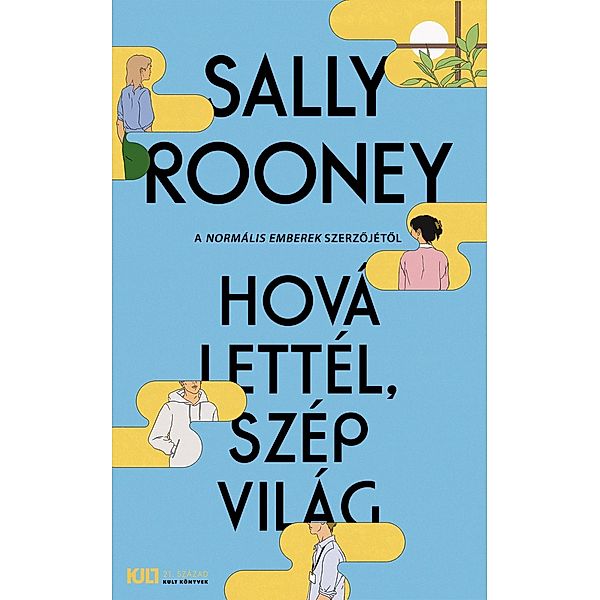 Hová lettél, szép világ / KULT Könyvek, Sally Rooney