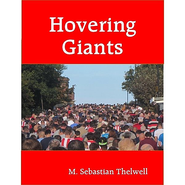Hovering Giants, M. Sebastian Thelwell