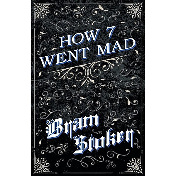 How 7 Went Mad / Fantasy and Horror Classics, Bram Stoker