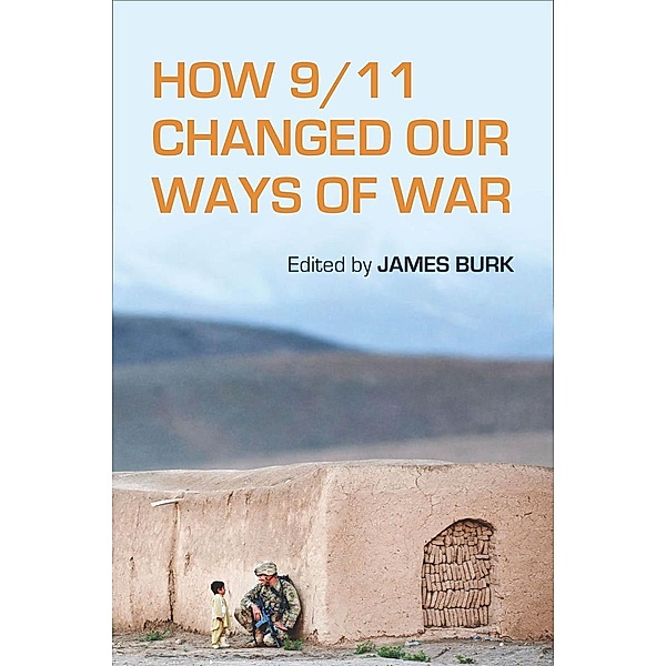 How 9/11 Changed Our Ways of War