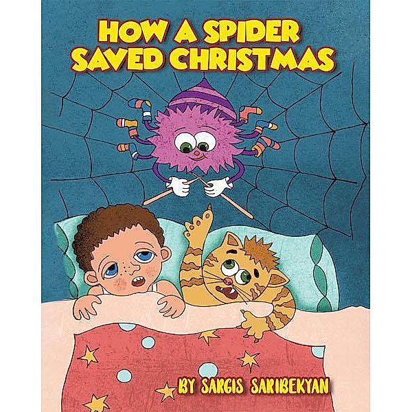 How A Spider Saved Christmas, Sargis Saribekyan