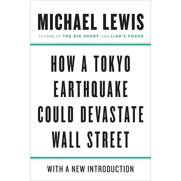 How a Tokyo Earthquake Could Devastate Wall Street, Michael Lewis