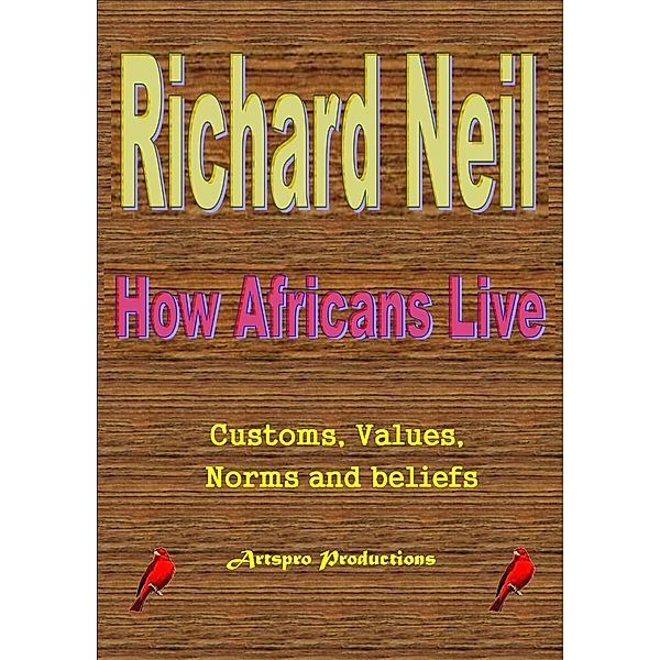 How Africans Live, Richard Neil