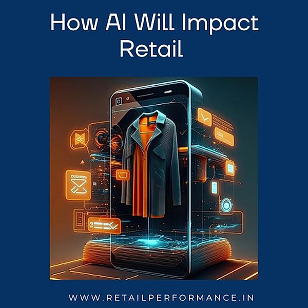 How AI Will Impact Retail, Ramesh Venkatachalam