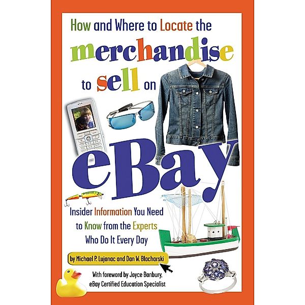 How and Where to Locate the Merchandise to Sell on eBay, Dan Blacharski