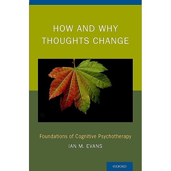 How and Why Thoughts Change, Ian M. Evans
