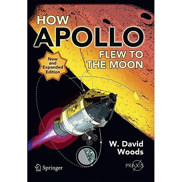 How Apollo Flew to the Moon, W. D. Woods