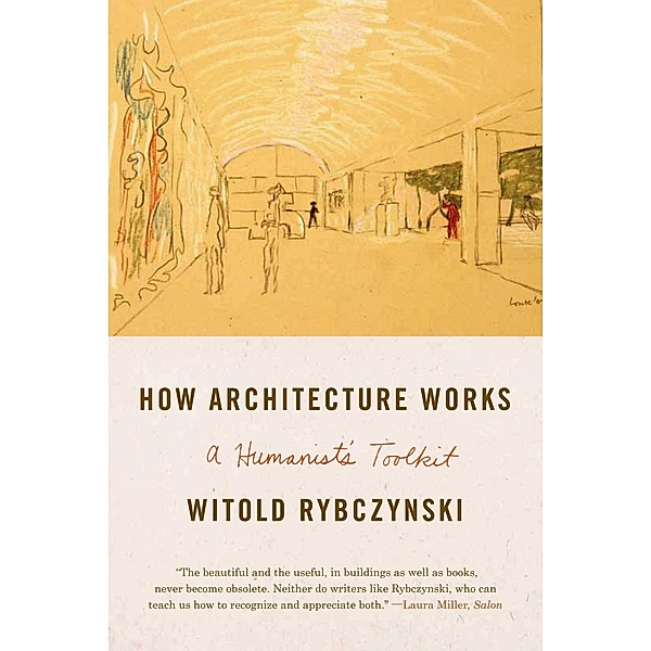 How Architecture Works, Witold Rybczynski