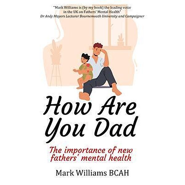 How Are You Dad, Mark Williams