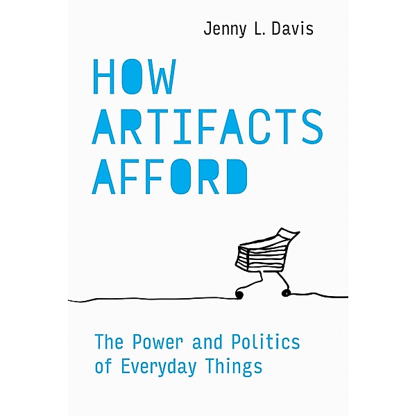 How Artifacts Afford / Design Thinking, Design Theory, Jenny L. Davis