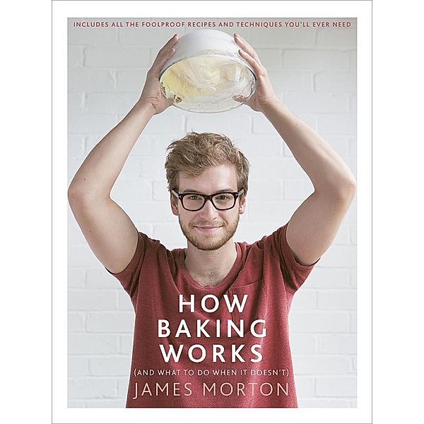 How Baking Works, James Morton