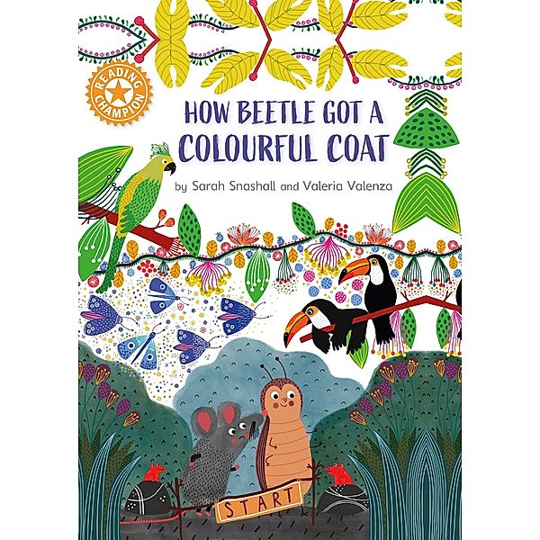 How Beetle got its Colourful Coat / Reading Champion Bd.1076, Sarah Snashall