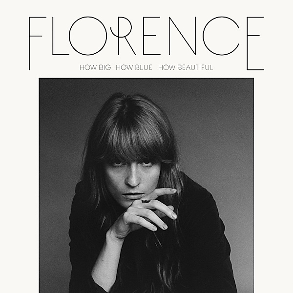 How Big, How Blue, How Beautiful (Limited Deluxe Edition), Florence + The Machine